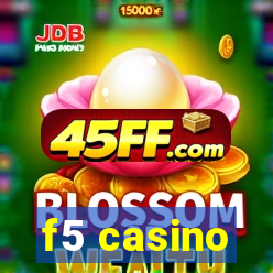 f5 casino